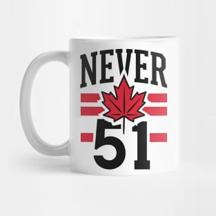Never 51st State Canada Flag Mug